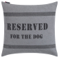 Preview: David Fussenegger Kissenhülle Nova 'reserved for the dog' 50 x 50 cm Dunkelgrau