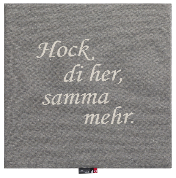 David Fussenegger Sitzkissen Porto 'Hock di her...' 40 x 40 cm Grau